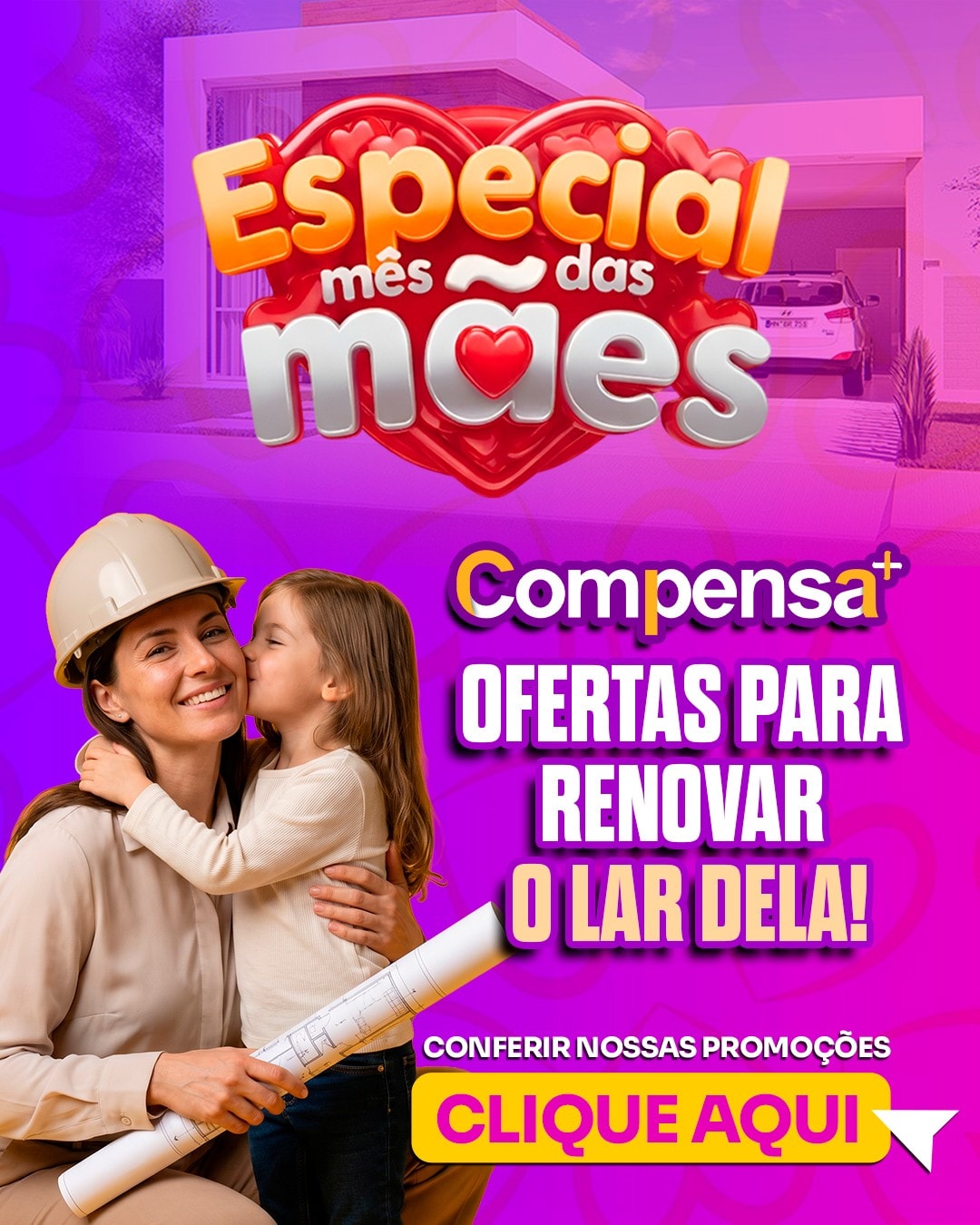 ESPECIAL MÊS DAS MÃES - COMPENSA MAIS